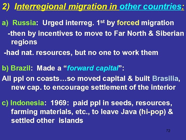 2) Interregional migration in other countries: a) Russia: Urged interreg. 1 st by forced