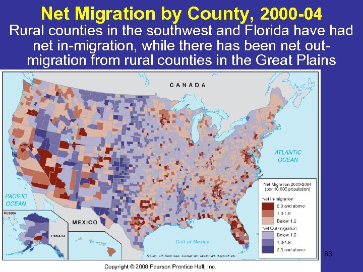 Net Migration by County, 2000 -04 Rural counties in the southwest and Florida have