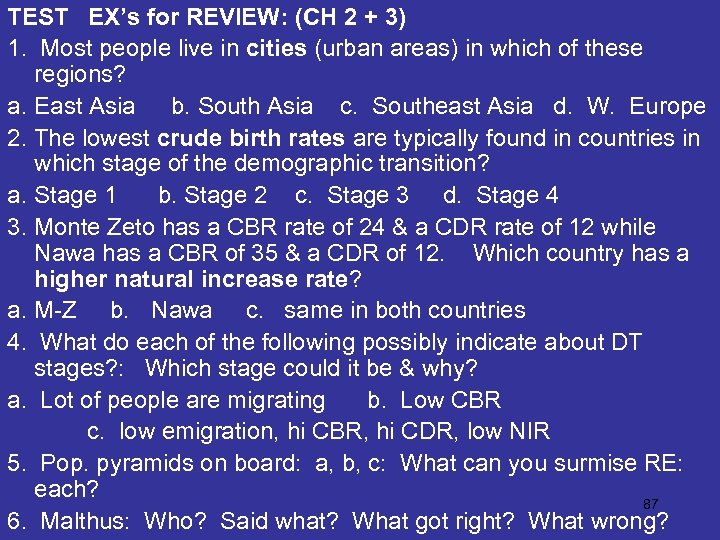 TEST EX’s for REVIEW: (CH 2 + 3) 1. Most people live in cities