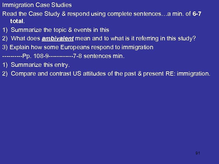 Immigration Case Studies Read the Case Study & respond using complete sentences…a min. of