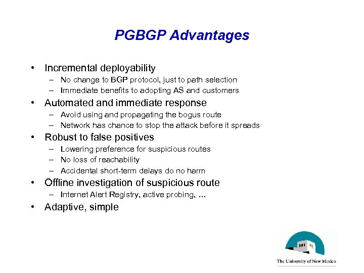 PGBGP Advantages • Incremental deployability – No change to BGP protocol, just to path