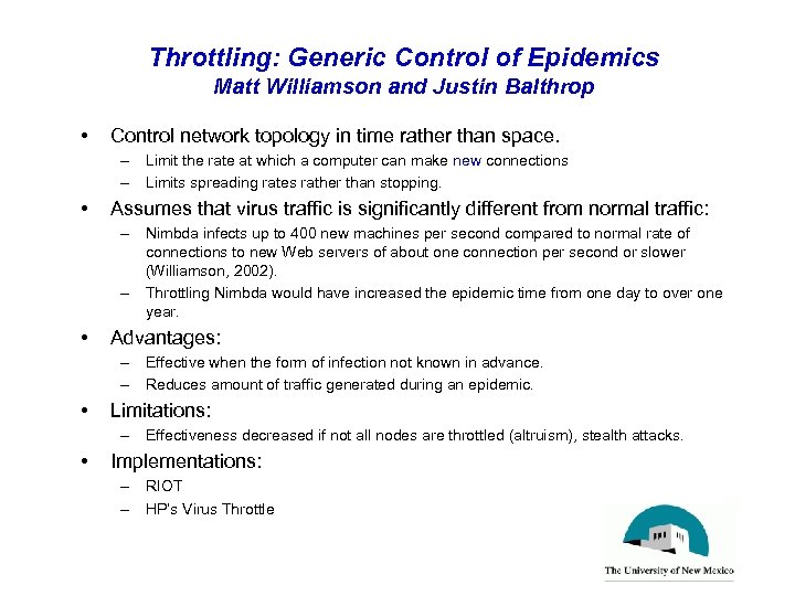 Throttling: Generic Control of Epidemics Matt Williamson and Justin Balthrop • Control network topology