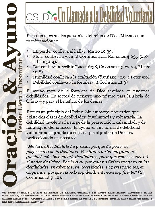 Perder Lleva a Encontrar El ayuno encarna las paradojas del reino de Dios. Miremos