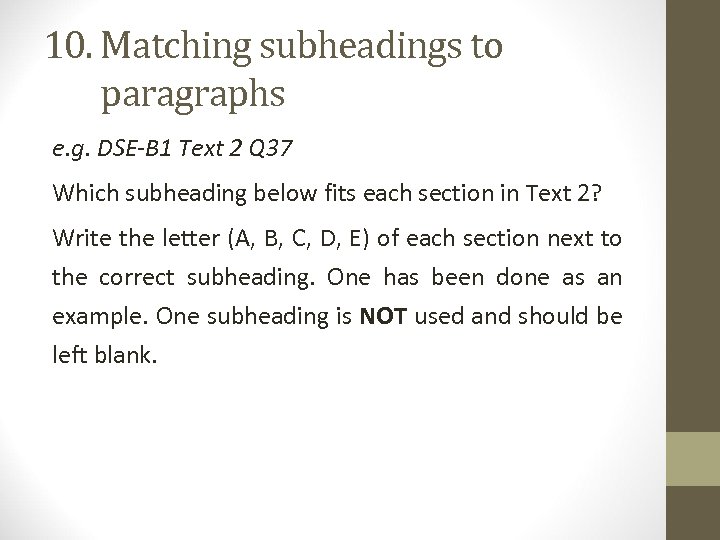 10. Matching subheadings to 10. paragraphs e. g. DSE-B 1 Text 2 Q 37