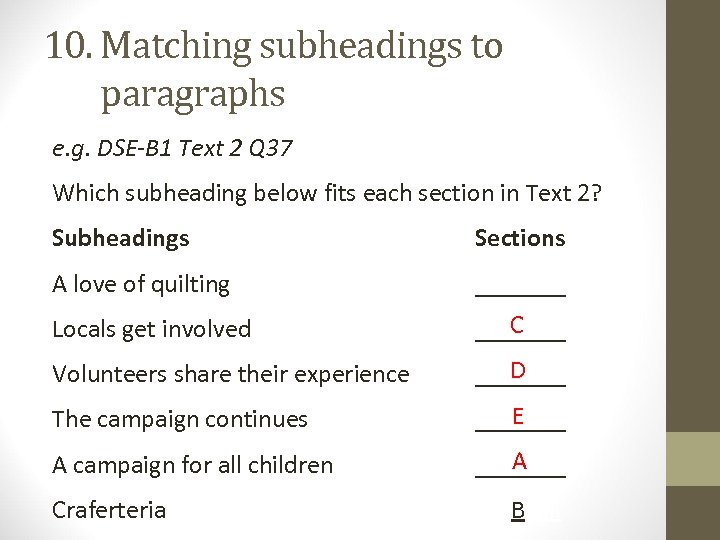 10. Matching subheadings to 10. paragraphs e. g. DSE-B 1 Text 2 Q 37