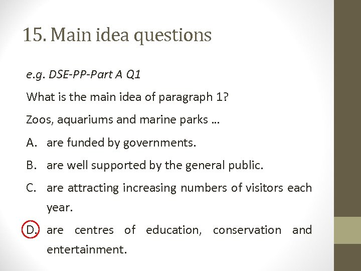 15. Main idea questions e. g. DSE-PP-Part A Q 1 What is the main