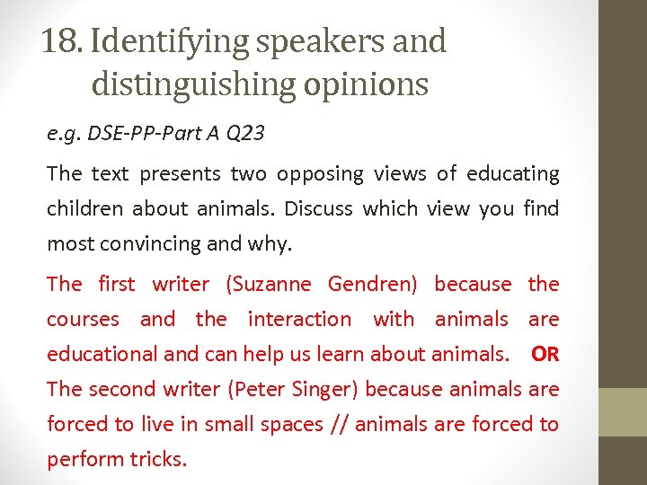 18. Identifying speakers and 18. distinguishing opinions e. g. DSE-PP-Part A Q 23 The