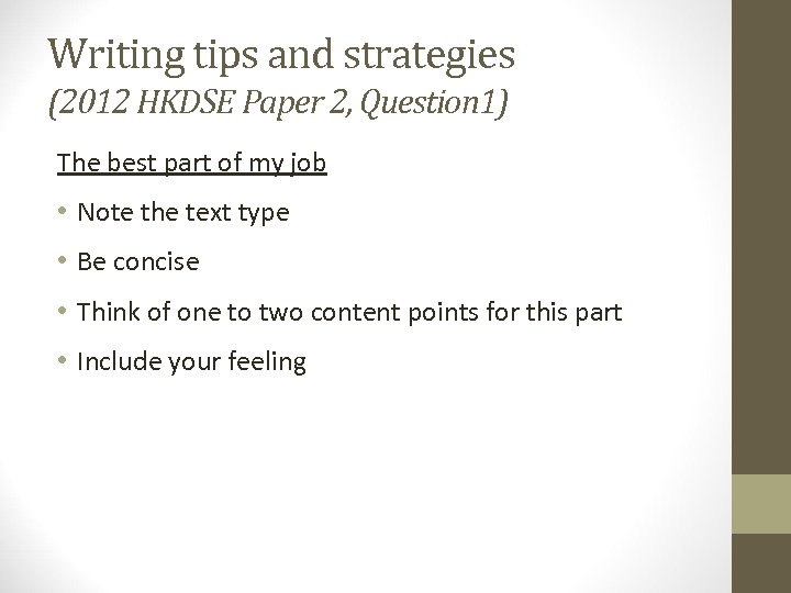 Writing tips and strategies (2012 HKDSE Paper 2, Question 1) The best part of