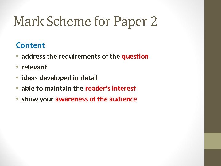 Mark Scheme for Paper 2 Content • • • address the requirements of the