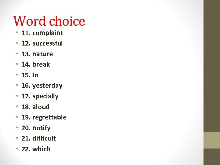 Word choice • • • 11. complaint 12. successful 13. nature 14. break 15.