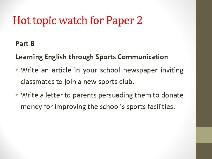 Hot topic watch for Paper 2 Part B Learning English through Sports Communication •