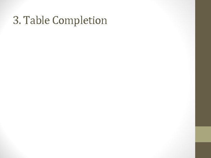 3. Table Completion 