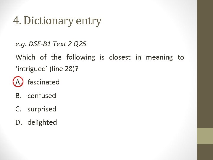 4. Dictionary entry e. g. DSE-B 1 Text 2 Q 25 Which of the