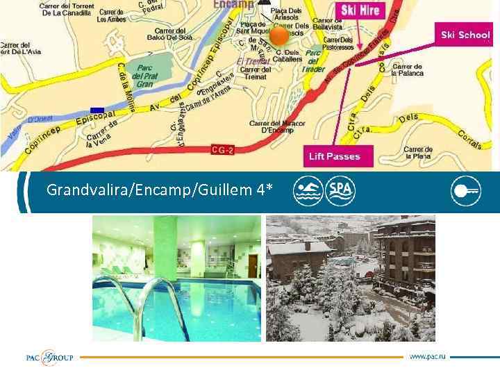 Grandvalira/Encamp/Guillem 4* 