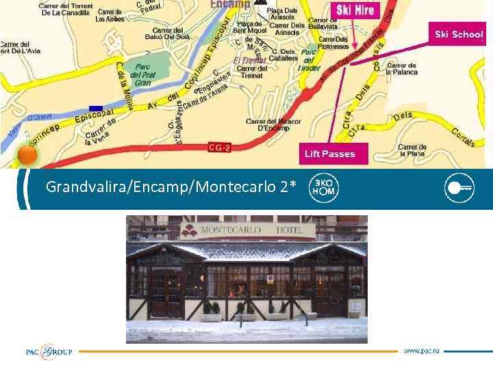 Grandvalira/Encamp/Montecarlo 2* 