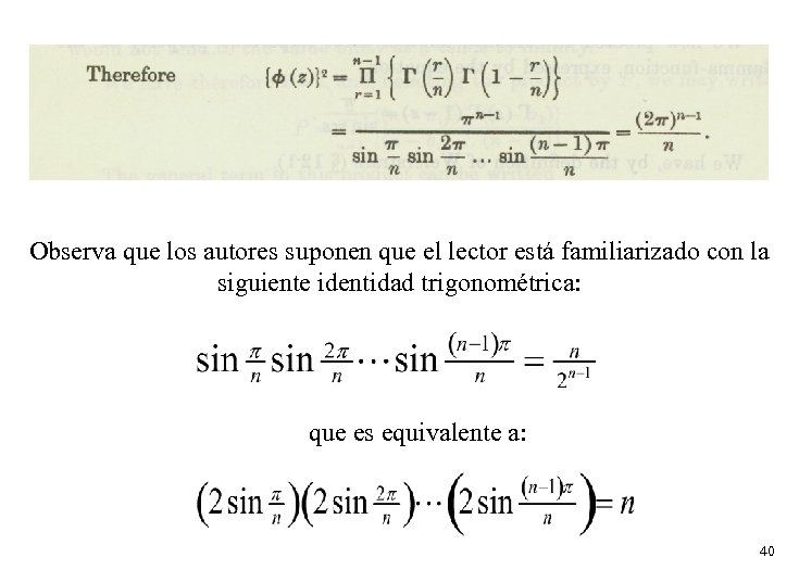 Observa que los autores suponen que el lector está familiarizado con la siguiente identidad