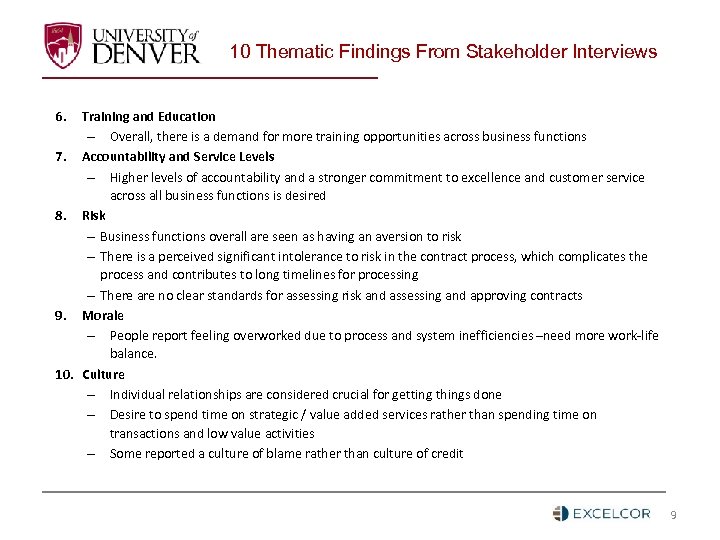 10 Thematic Findings From Stakeholder Interviews 6. Training and Education Overall, there is a