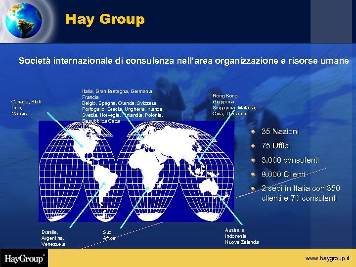 Hay Group Società internazionale di consulenza nell’area organizzazione e risorse umane Italia, Gran Bretagna,