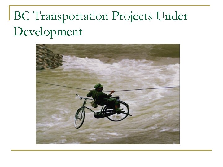 BC Transportation Projects Under Development 