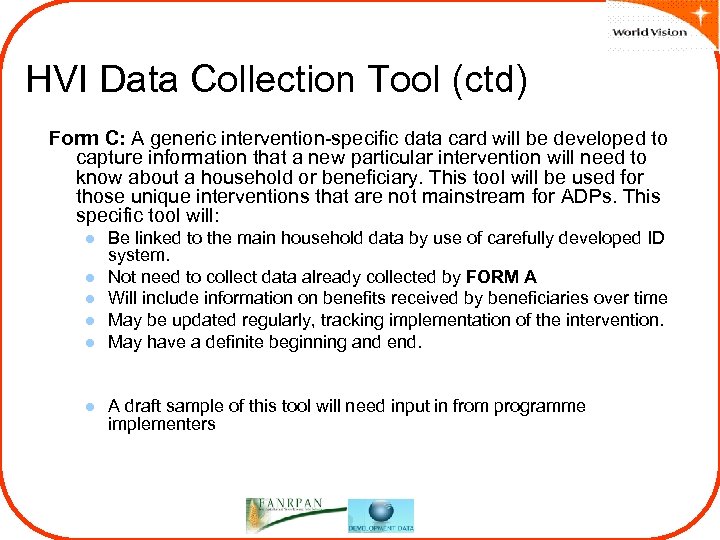 HVI Data Collection Tool (ctd) Form C: A generic intervention-specific data card will be