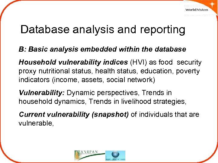 Database analysis and reporting B: Basic analysis embedded within the database Household vulnerability indices