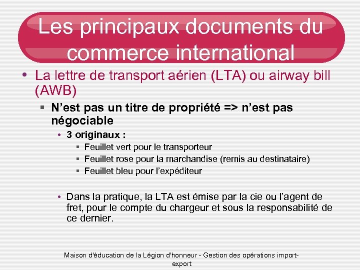 Les principaux documents du commerce international • La lettre de transport aérien (LTA) ou