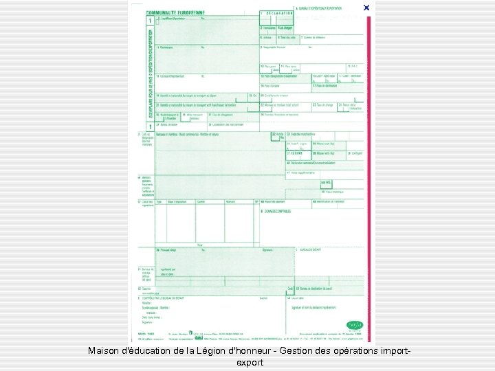 Maison d'éducation de la Légion d'honneur - Gestion des opérations importexport 