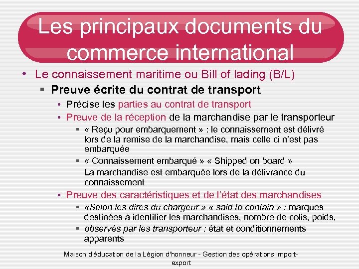 Les principaux documents du commerce international • Le connaissement maritime ou Bill of lading