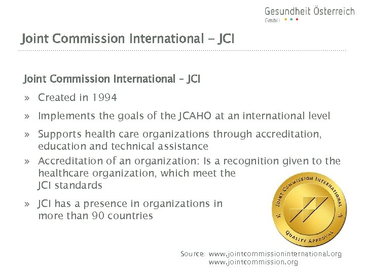 Joint Commission International - JCI Joint Commission International – JCI » Created in 1994