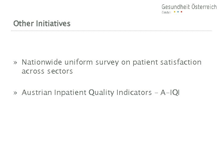 Other Initiatives » Nationwide uniform survey on patient satisfaction across sectors » Austrian Inpatient