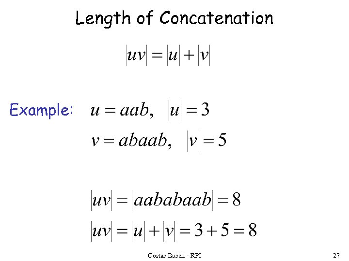 Length of Concatenation Example: Costas Busch - RPI 27 