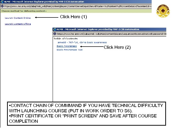 Click Here (1) Click Here (2) • CONTACT CHAIN OF COMMMAND IF YOU HAVE