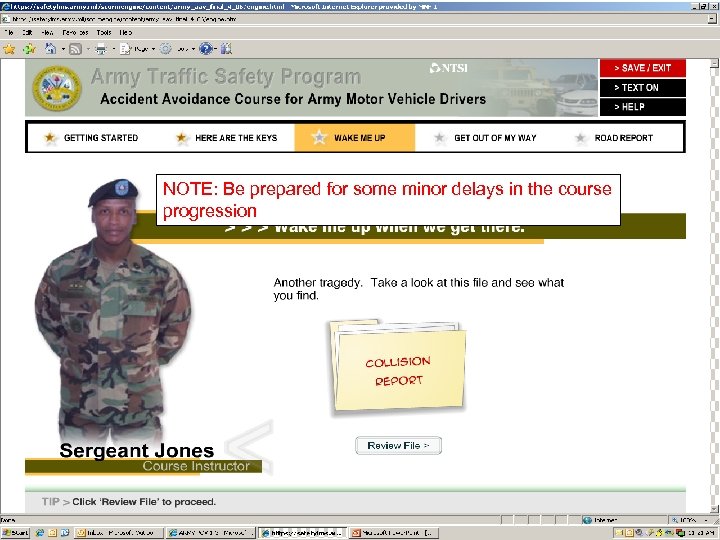 NOTE: Be prepared for some minor delays in the course progression 20 