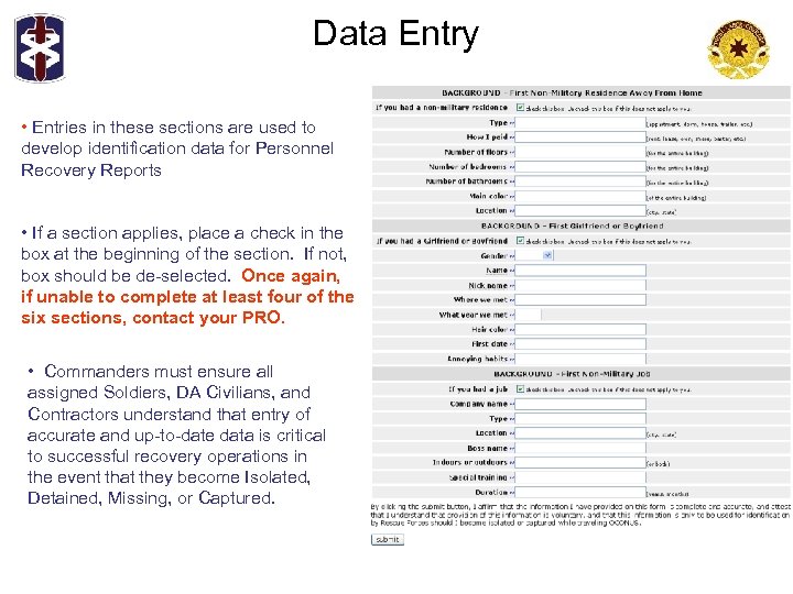 Data Entry • Entries in these sections are used to develop identification data for