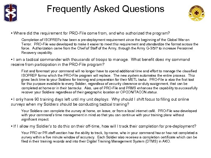 Frequently Asked Questions • Where did the requirement for PRO-File come from, and who