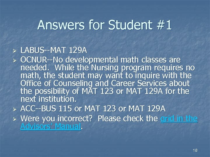 Answers for Student #1 Ø Ø LABUS--MAT 129 A OCNUR--No developmental math classes are