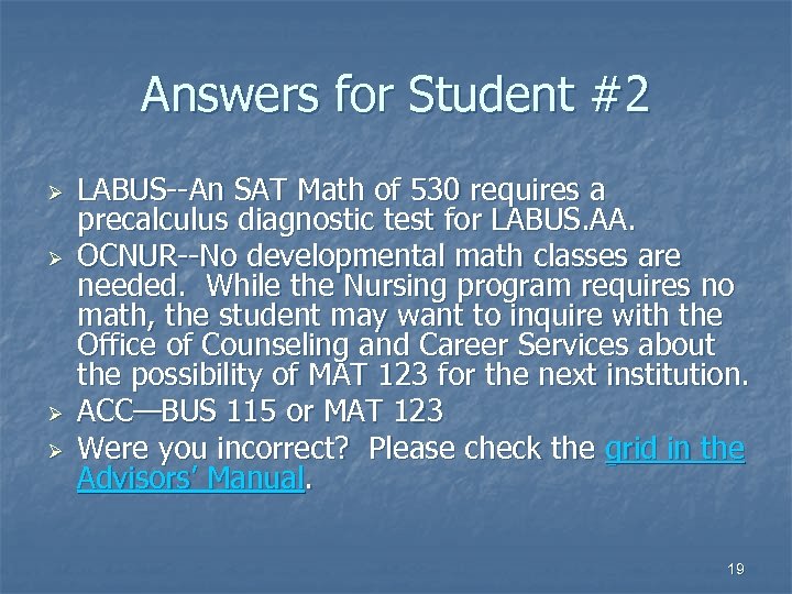 Answers for Student #2 Ø Ø LABUS--An SAT Math of 530 requires a precalculus