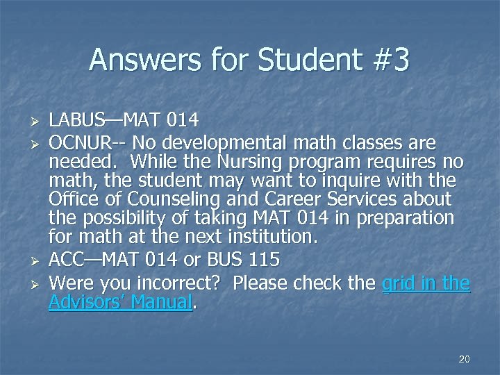 Answers for Student #3 Ø Ø LABUS—MAT 014 OCNUR-- No developmental math classes are