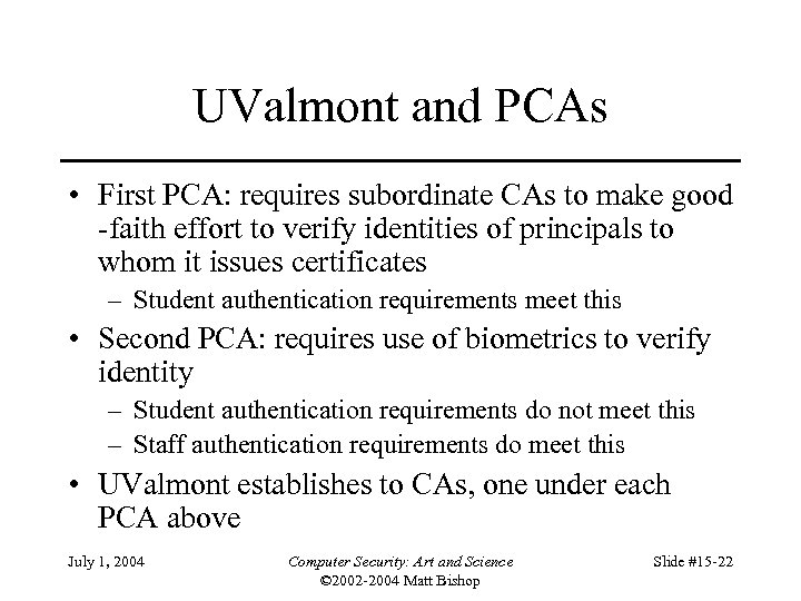 UValmont and PCAs • First PCA: requires subordinate CAs to make good -faith effort