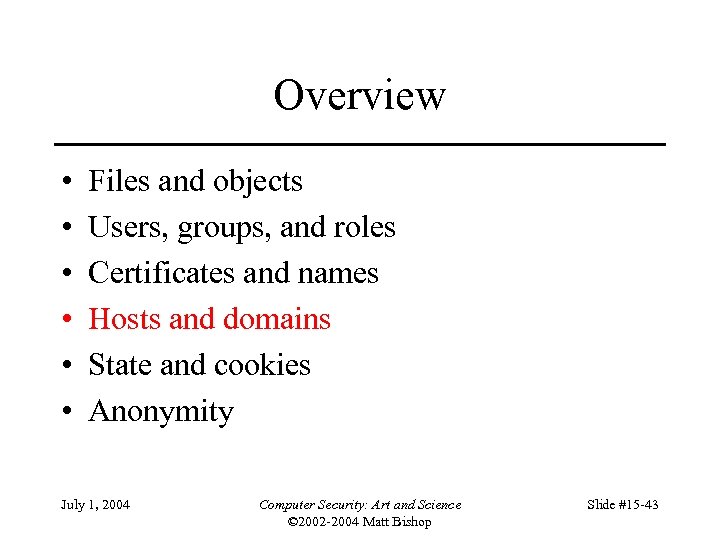 Overview • • • Files and objects Users, groups, and roles Certificates and names