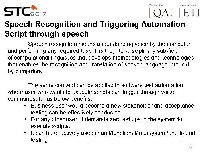 Speech Recognition and Triggering Automation Script through speech Speech recognition means understanding voice by