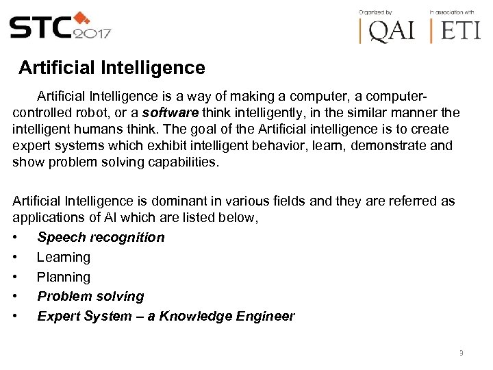 Artificial Intelligence is a way of making a computer, a computercontrolled robot, or a