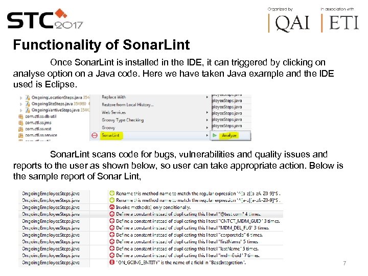 Functionality of Sonar. Lint Once Sonar. Lint is installed in the IDE, it can