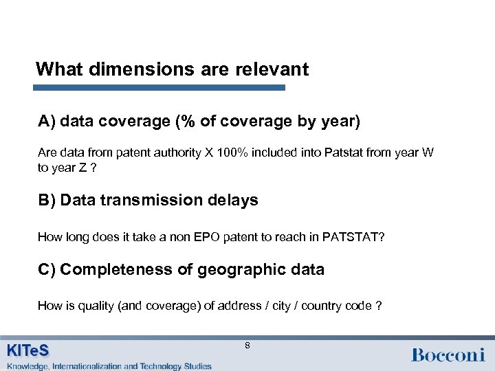 What dimensions are relevant A) data coverage (% of coverage by year) Are data