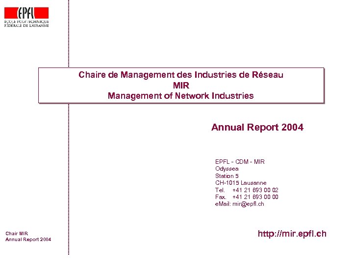 Chaire de Management des Industries de Réseau MIR Management of Network Industries Annual Report