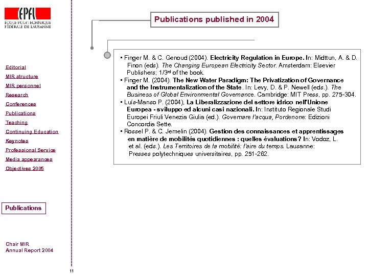 Publications published in 2004 • Finger M. & C. Genoud (2004). Electricity Regulation in