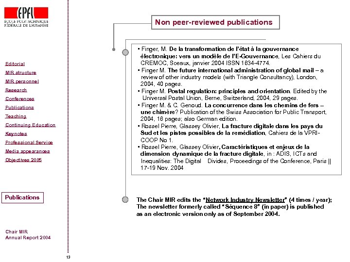Non peer-reviewed publications • Finger, M. De la transformation de l’état à la gouvernance