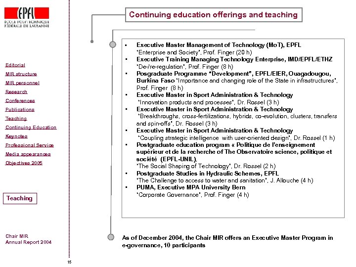 Continuing education offerings and teaching • • Editorial • MIR structure MIR personnel Research