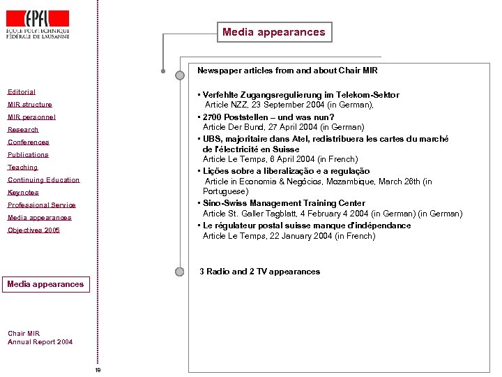 Media appearances Newspaper articles from and about Chair MIR Editorial • Verfehlte Zugangsregulierung im