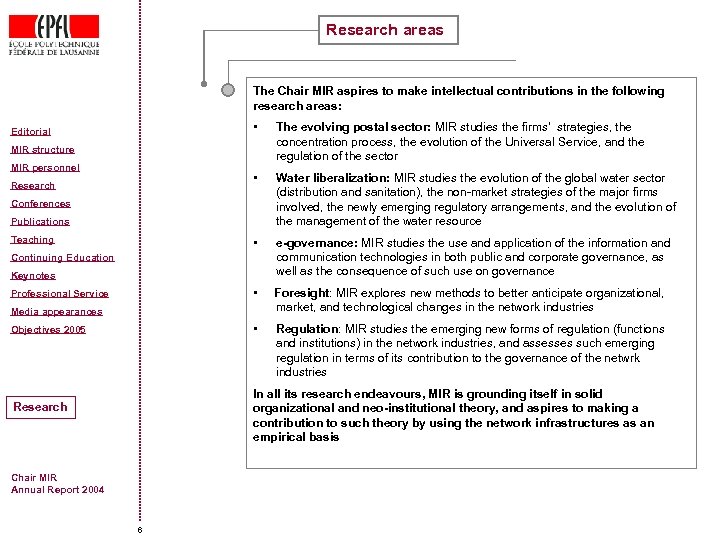 Research areas The Chair MIR aspires to make intellectual contributions in the following research